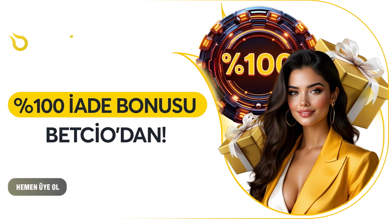 %100 İADE BONUSU