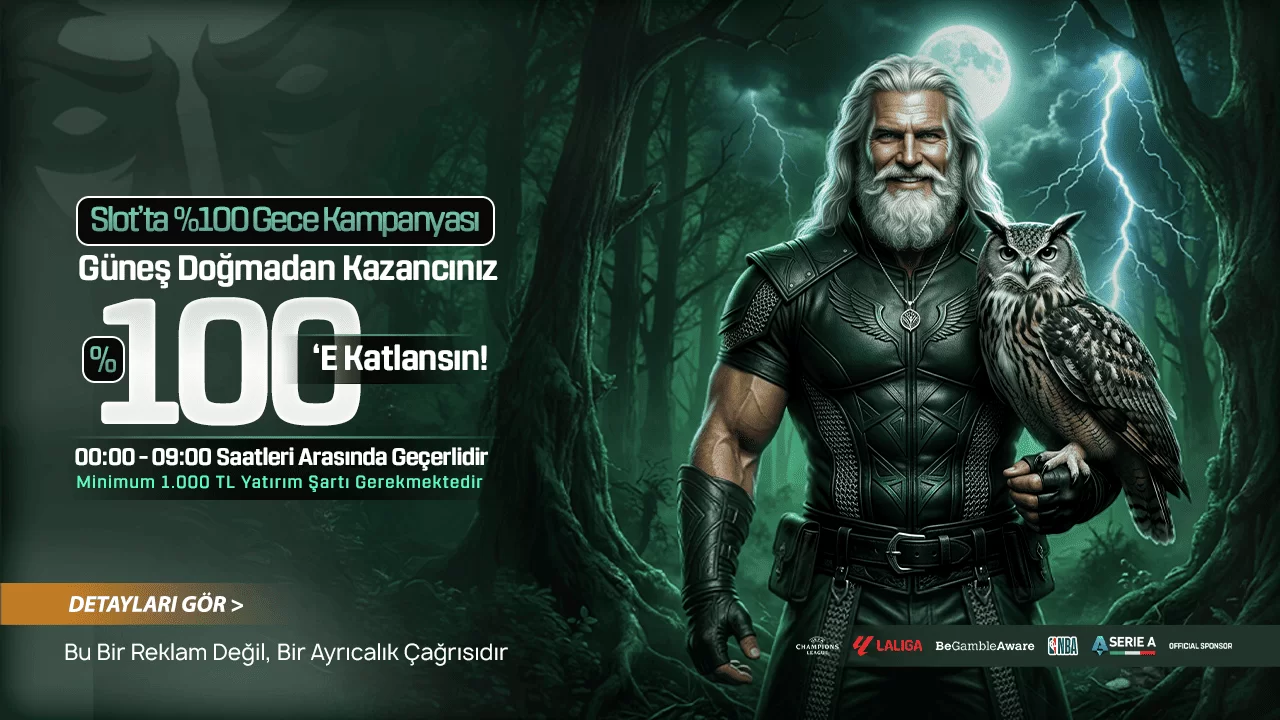 GECE ÜYELERİNE ÖZEL %100 YATIRIM BONUSU!