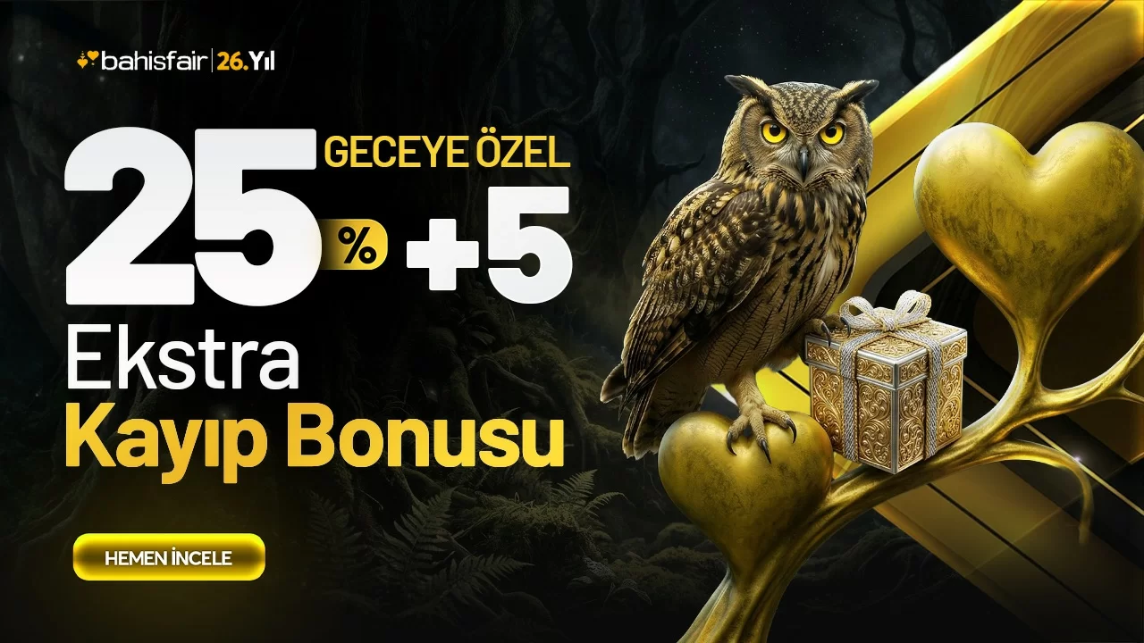 GECEYE ÖZEL EKSTRA KAYIP BONUSU