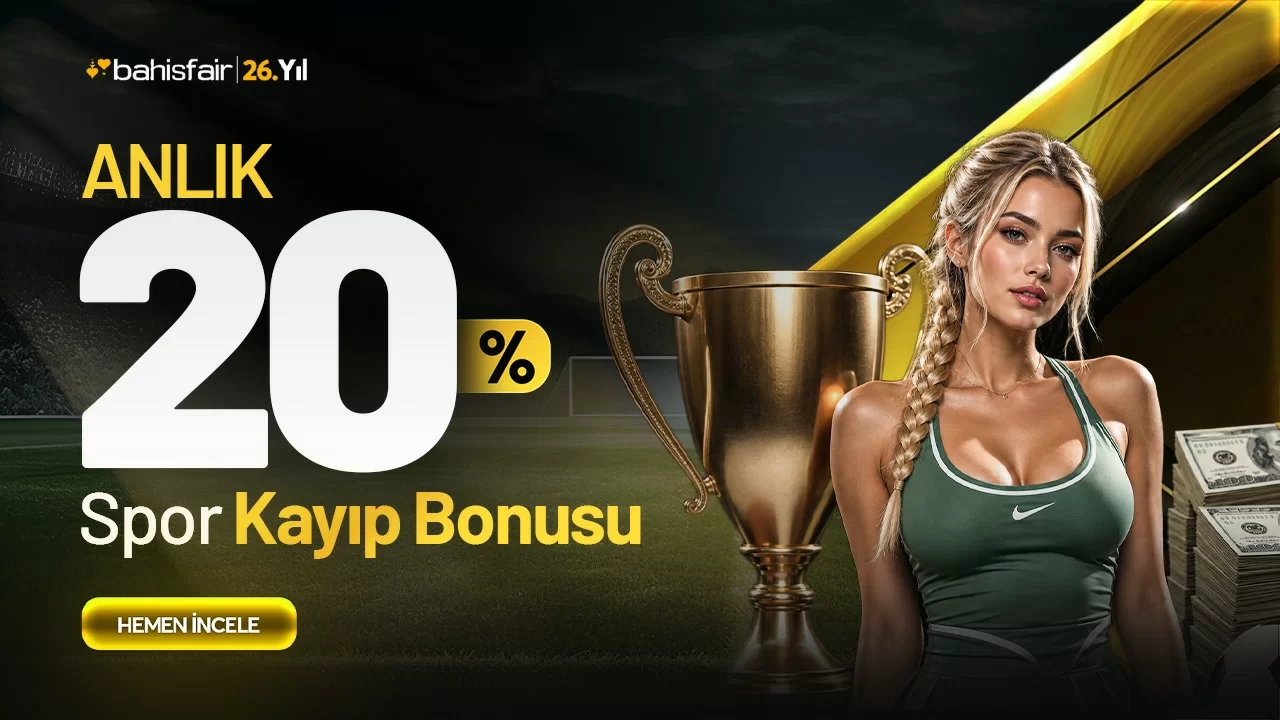 %20 Anlık Spor Kayıp Bonusu!