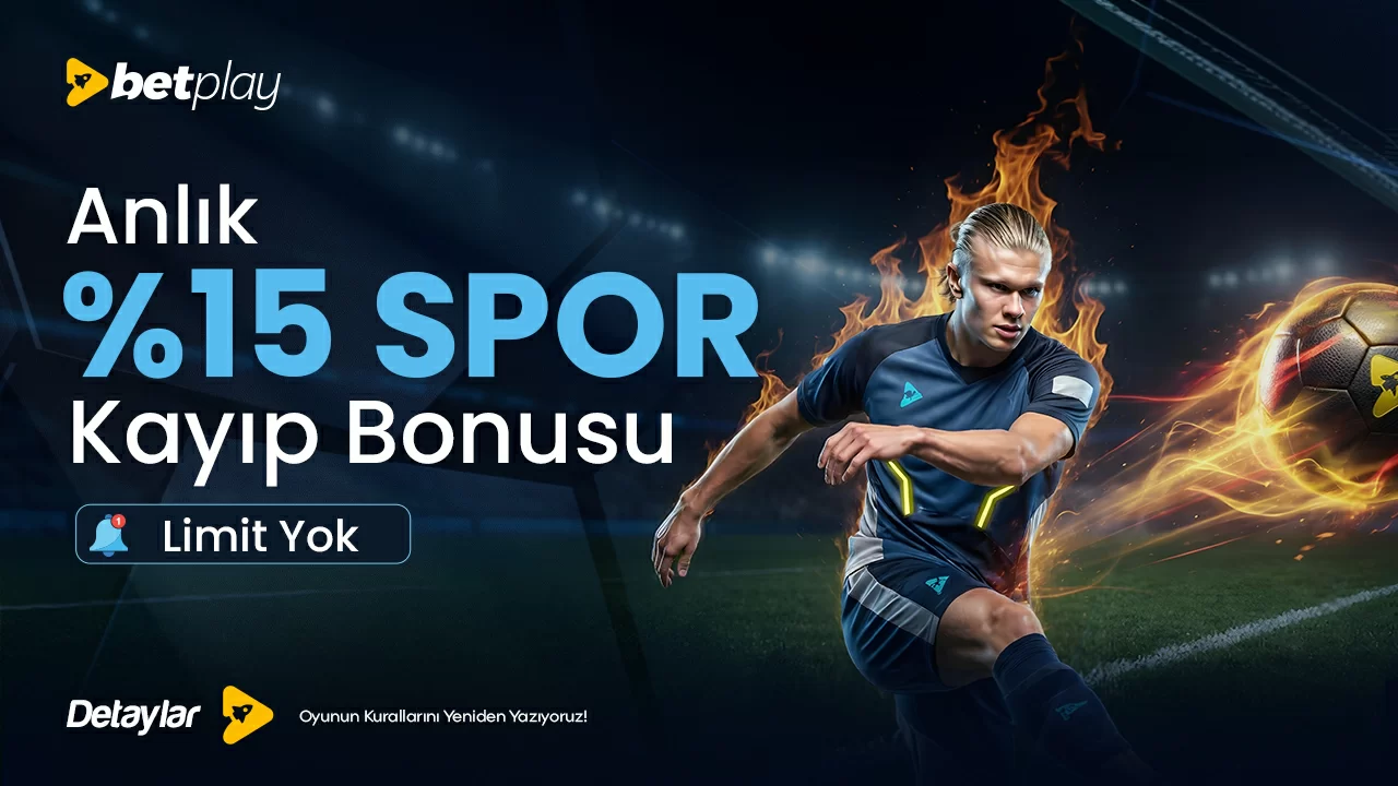ANLIK %15 SPOR KAYIP BONUSU!