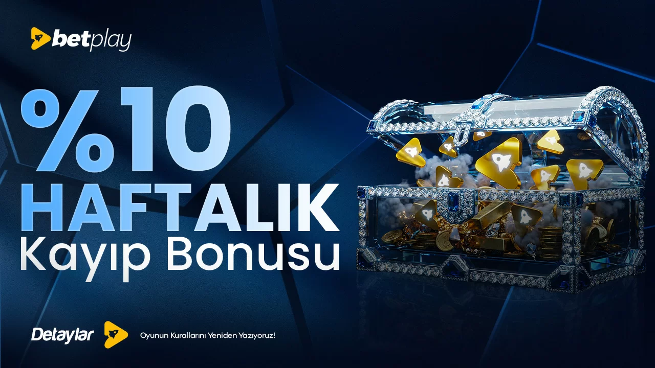 HAFTALIK %10 KAYIP BONUSU!