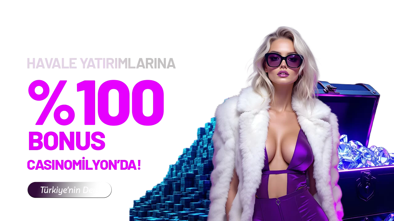 HAVALEYE ÖZEL %100 YATIRIM BONUSU!