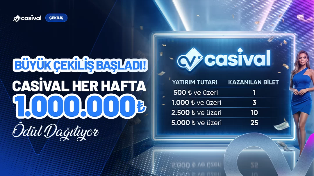 CASİVAL'DE BÜYÜK ÇEKİLİŞ