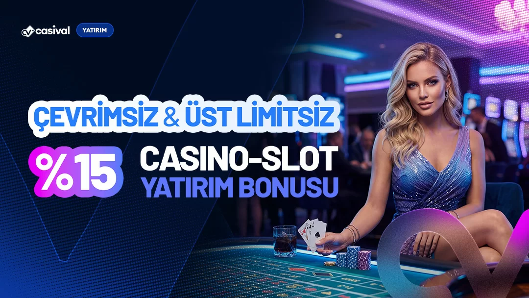 %15 Çevrimsiz Casino Yatırım Bonusu