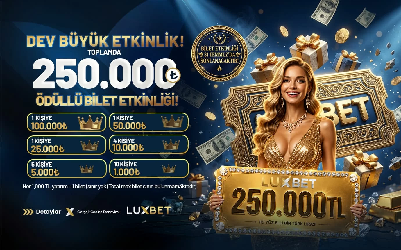250.000₺ ÖDÜLLÜ BİLET ETKİNLİĞİ!