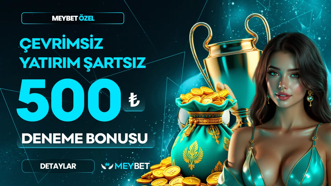 YATIRIM ŞARTSIZ 500₺ DENEME BONUSU