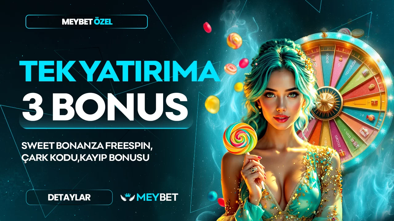 TEK YATIRIMA 3 BONUS  YATIRIMA EK SWEET BONANZA FREESPİN + ÇARK KODU + KAYIP BONUS !