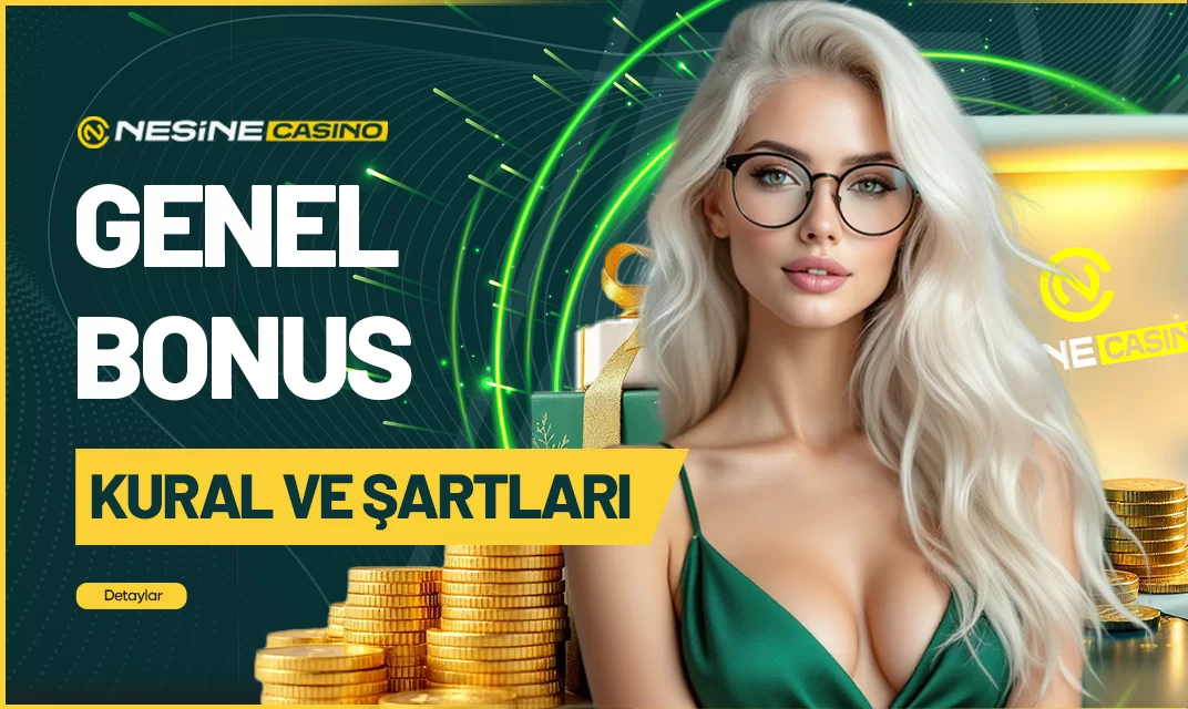 GENEL BONUS KURALLARI VE ŞARTLARI