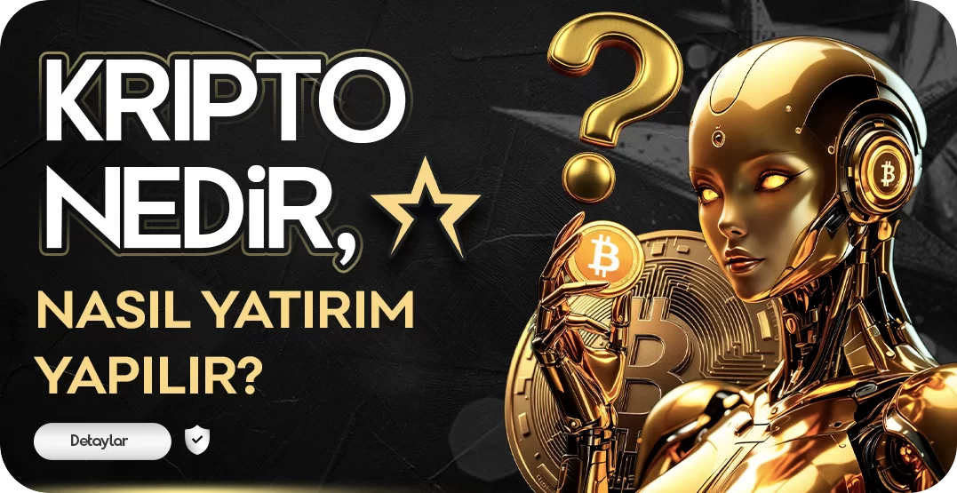 KRİPTO NEDİR NASIL YATIRIM YAPILIR