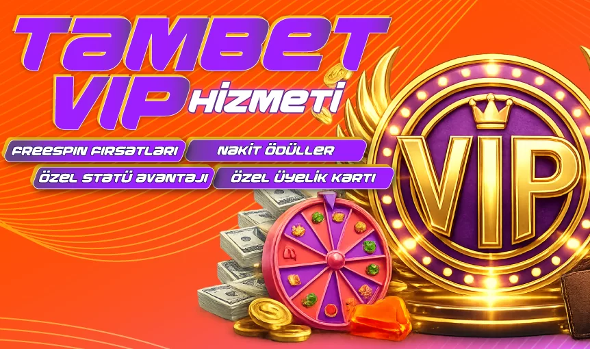 TAMBET VİP CLUP !