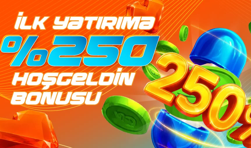 %250 HOŞGELDİN BONUSU !