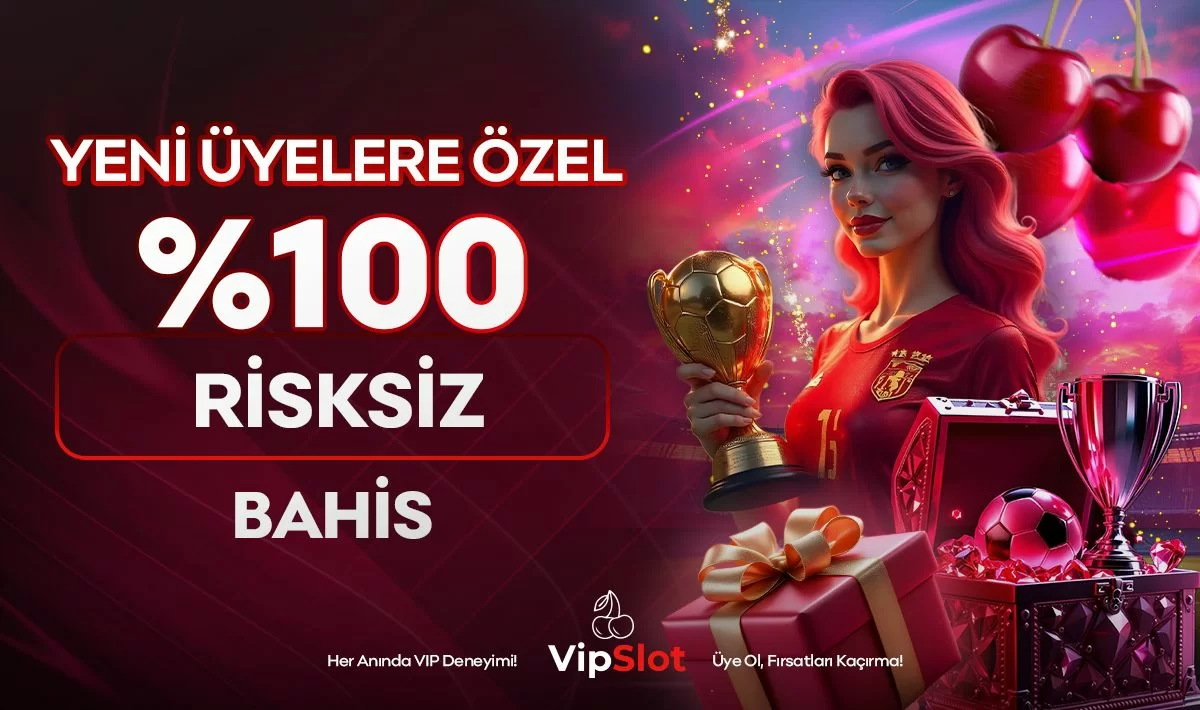 %100 RİSKSİZ BAHİS