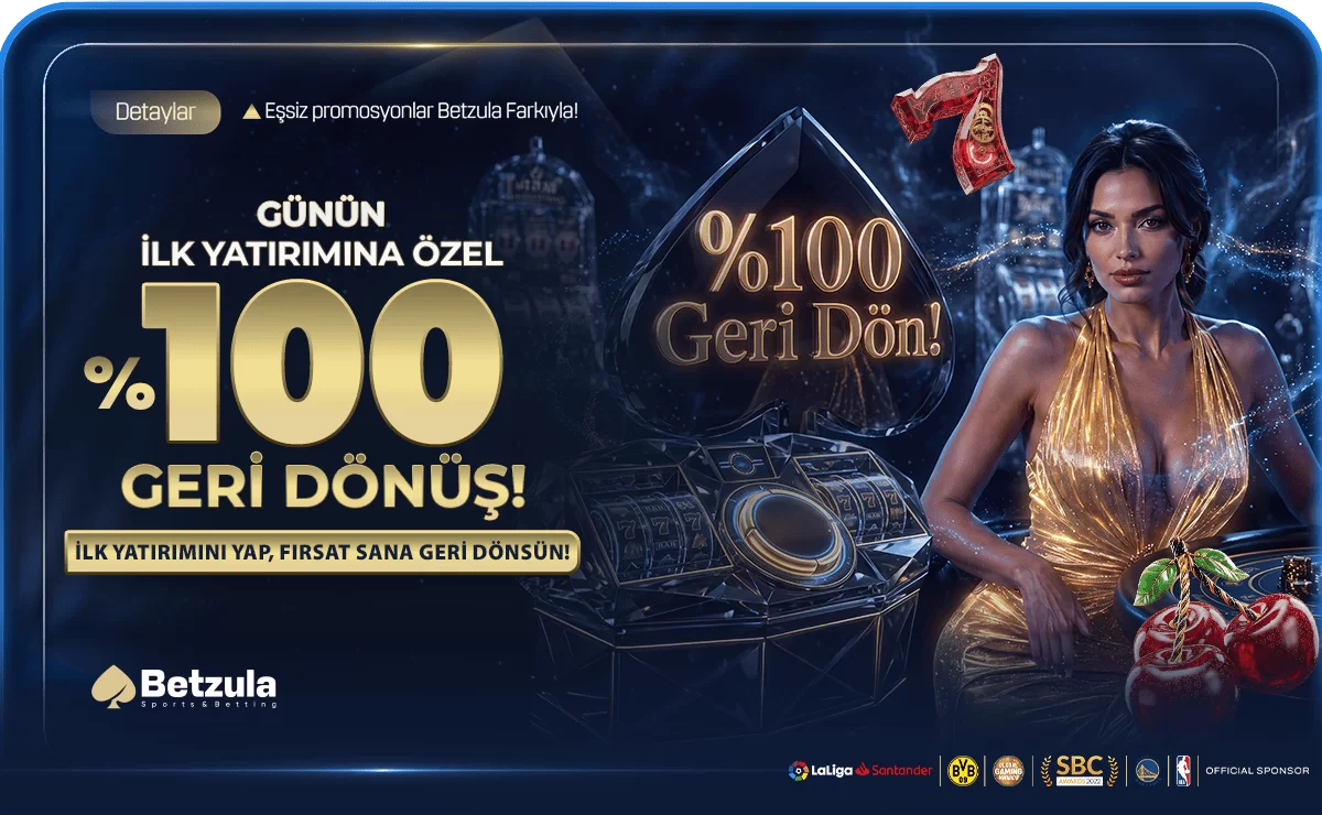 GÜNÜN İLK YATIRIMINA ÖZEL %100 GERİ DÖNÜŞ BONUSU